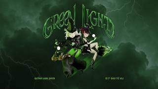 Download lagu GREEN LIGHT - Quỳnh Anh Shyn ft. 桃子 Đào Tử A1J | Lyrics Video
