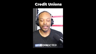 What does a credit union LIMIT you to? #GetSelfDirected