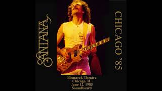Santana-Live on 6-12-85 at Bismarck Theatre in Chicago IL