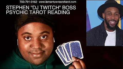 STEPHEN "DJ tWitch" BOSS PSYCHIC TAROT READING | FOUL PLAY? INVESTIGATION? [LAMARR TOWNSEND TAROT]