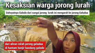 KESAKSIAN WARGA,dahsyatnya galodo menyapu jorong galudua dari aliran sungai jorong lurah