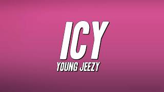 Gucci Mane - Icy ft. Young Jeezy (Lyrics)