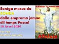 Sontga Messa Da SONDA Dalla Emprema Jamna Dil Temps Pascal 18 Avrel 2020 Sontga Messa Da SONDA Dalla Emprema Jamna Dil Temps Pascal 18 Avrel 2020