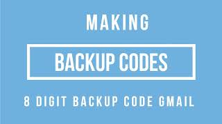 How to get 8 Digit Backup Code for Gmail Account @toKapilJoshi