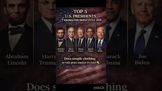Top 5 U.S. Presidents Known for Simple Style 👔🇺🇸