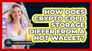 How Does Crypto Cold Storage Differ From A Hot Wallet? - All About Crypto Exchanges