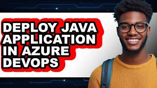 How to Deploy Java Application in Azure Devops (easy Method)