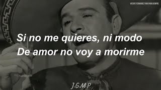 Pedro Infante - Si No Me Quieres Ni modo (Ni Por Favor) (Letra / Lyrics)