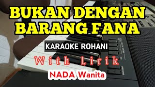 SPERTI YANG KAU INGINI || KARAOKE ROHANI || NADA WANITA || DO = D