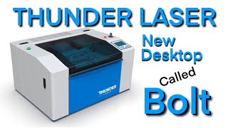 Thunder Lasers New Bolt Desktop RF Laser. Updated Specs in Description!