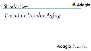Adagio Payables - Calculate Vendor Aging
