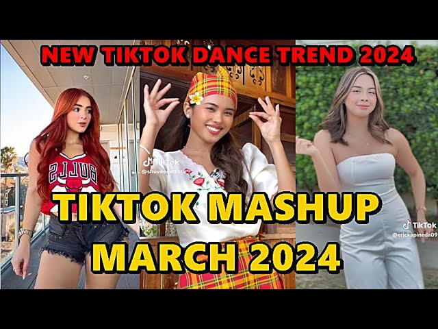 TIKTOK DANCE MASHUP MARCH 2024 || TIKTOK DANCE TREND 2024 class=