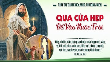 HÃY CHIẾN ĐẤU ĐỂ QUA ĐƯỢC CỬA HẸP | Thứ Tư Tuần XXX Thường Niên | Lm. Anmai, CSsR