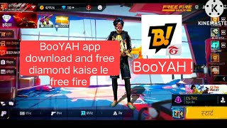 BooYAH app download kaise kare . BooYAH app se free diamond kaise le . free fire me free diamond screenshot 3
