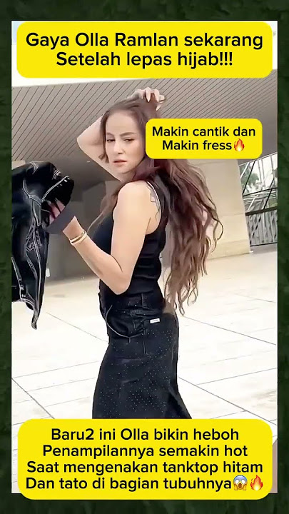 Gaya Olla Ramlan setelah lepas hijab sekarang makin hot #trending #ollaramlan #shortvideo #viral