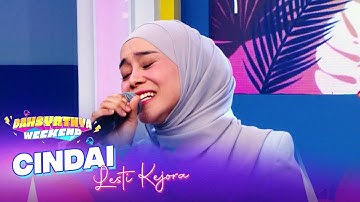 Lesti Kejora - Cindai | DAHSYATNYA WEEKEND