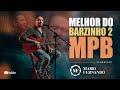 MPB - Playlist Melhor Do Barzinho 2 | Mario Fernando (cover)