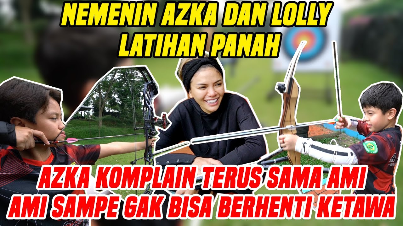 LATIHAN MAIN PANAHAN SESERU INI !!! AZKA SELALU NGUNDANG TAWA !!!!