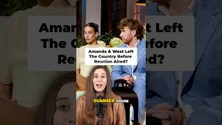 Amanda & West Left the Country Before Summer House Reunion Aired?