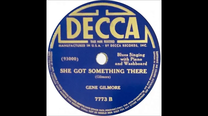 Gene Gilmore   She Got Something There