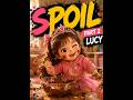 SPOIL Part 2 | Funny English Words with Lucy 😭💥 #lwm #lwmkids #learnwithme