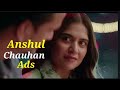  most beautiful and loving anshul chauhan indian tv ads collection  biggapon zone 