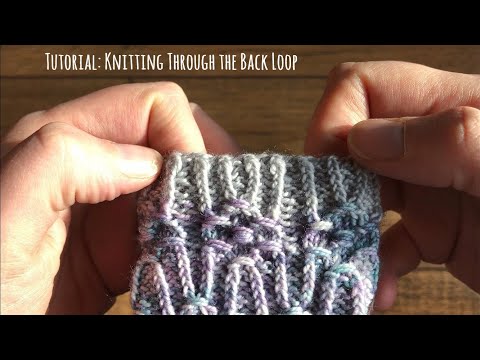 Knit Through the Back Loop (k tbl) - Knitting Tutorial