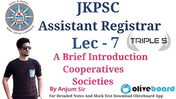 Lec 7 - A Brief Introduction to Cooperative Societies by Anjum Sir for Assistant Registrar