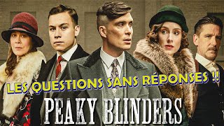 PEAKY BLINDERS : Les QUESTIONS sans RÉPONSES !!