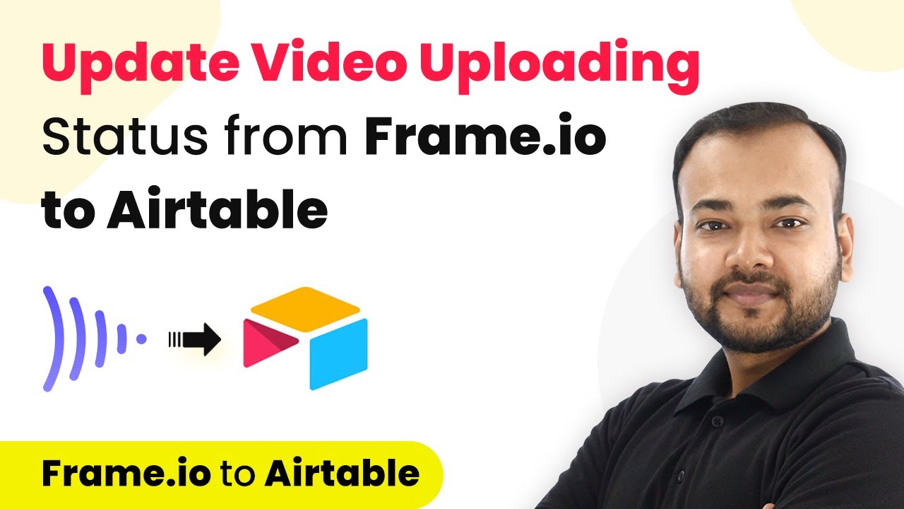 How to Update the Video Uploading Status from Frame.io to Airtable - Frame.io Airtable Integration