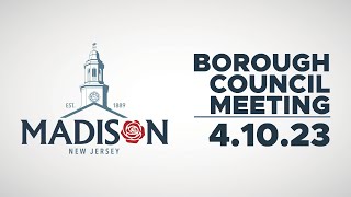 April 10, 2023 Madison, NJ Borough Council Meeting