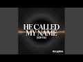 He Called My Name 
