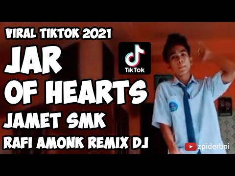 Jar of Hearts DJ Rafi Amonk Jamet SMK TikTok 2021