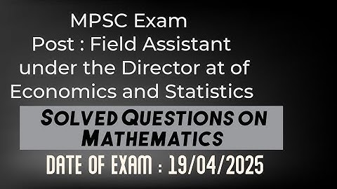 Field Assistant Directorate of Economics and Statistics Solved Questions on Mathematics 19/04/2024