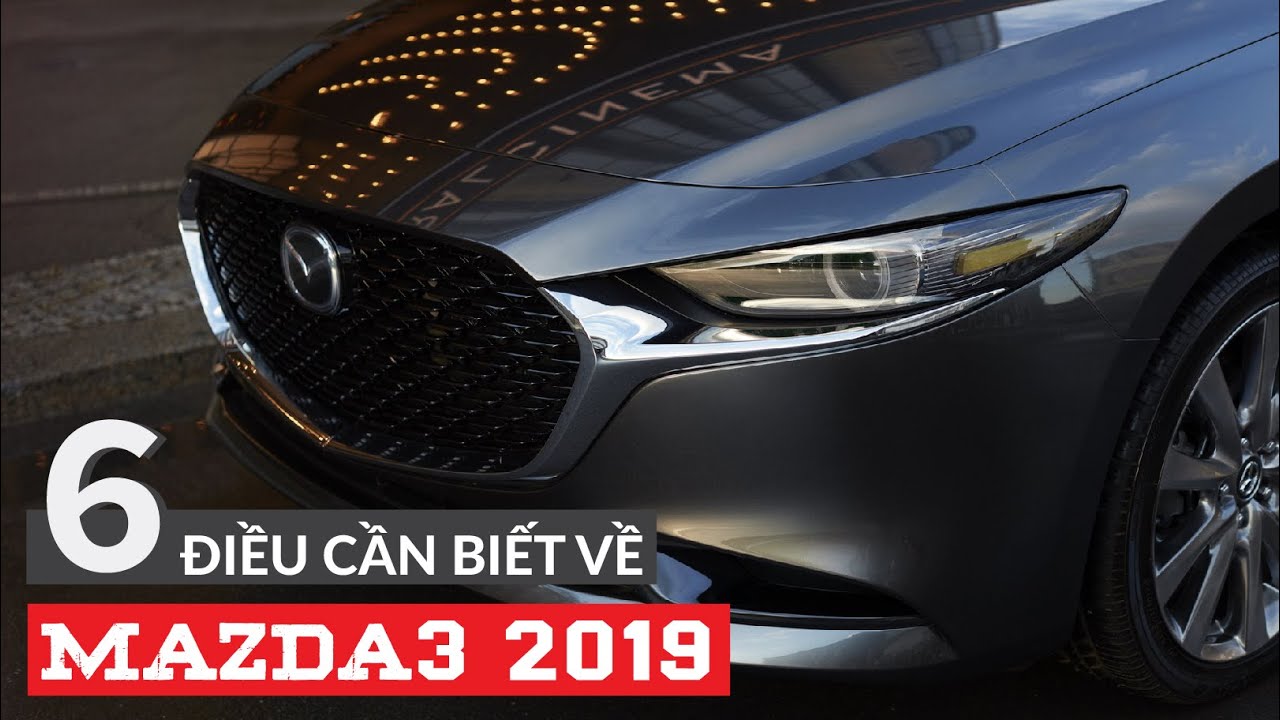 Mazda3 2019 ra mắt và bán ra tại Việt Nam trong tháng 10