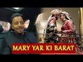 Maray Yar Ki Barat | Zulqarnain | Kanwal Aftab | Shiekh Vlogs