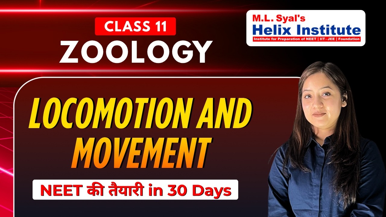 Locomotion and Movement | Class 11 Zoology | NEET ki Taiyari in 30 Days | Helix Institute
