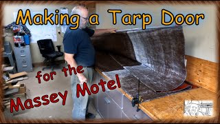 Making a Tarp Door for the Massey Motel