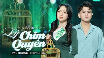 Tân Cổ LÝ CHIM QUYÊN | Văn Hương ft Hiền Ngân || Đôi song ca trẻ đầy ngọt ngào