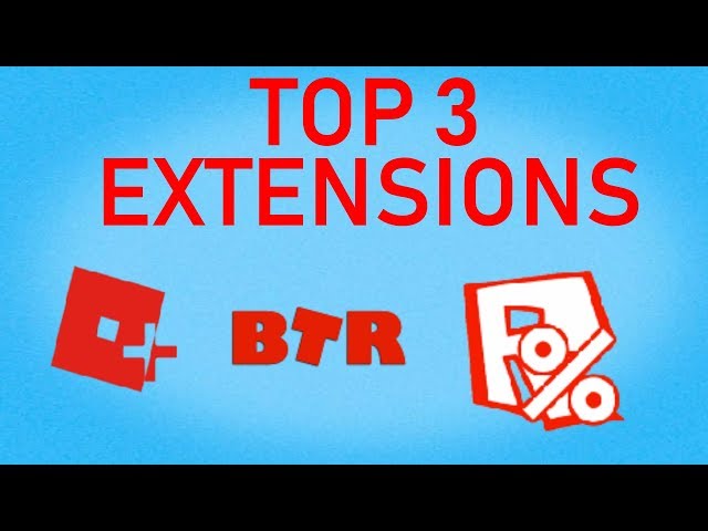 TOP 3 BEST ROBLOX CHROME EXTENSIONS 