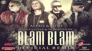 Alexis_Y_Fido_Ft._Cosculluela_Y_Nengo_Flow_Blam_Blam_RMX_Official_Preview