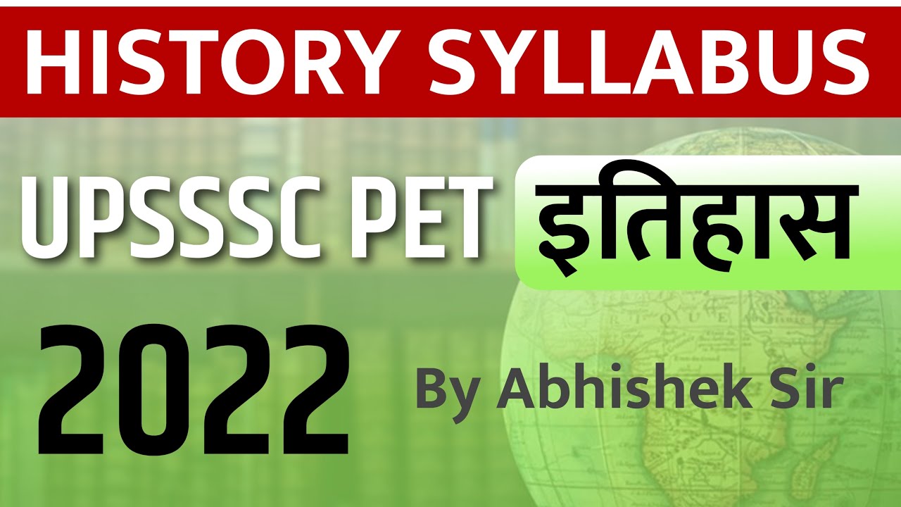 History Syllabus By Abhishek Sir || UPSSSC PET 2022 || BIG LEARNING