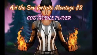 Avi the Sav Fortnite Montage #2!