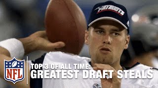 Top 3 Draft Steals of All Time | NFL