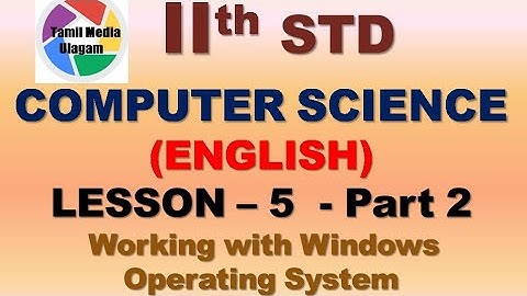 #11th std Computer Science  | English Medium | Chapter 5 |  Lesson 5 | Part 2