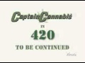 420captain cannabis  to be continued