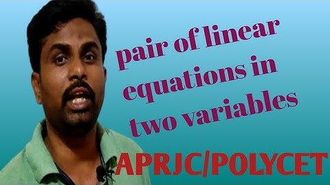 4.pair of linear equation in two variables practice bits for APRJC/POLYCET
