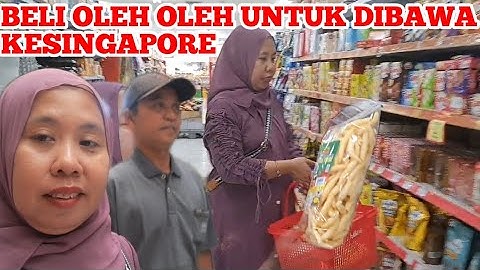 BELI OLEH OLEH UNTUK BAWA BALIK SINGAPORE