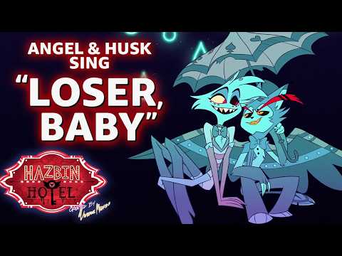 Husk and Angel Sing "Loser Baby" | Hazbin Hotel