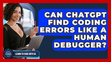 Can ChatGPT Find Coding Errors Like A Human Debugger? - Learning To Code With AI